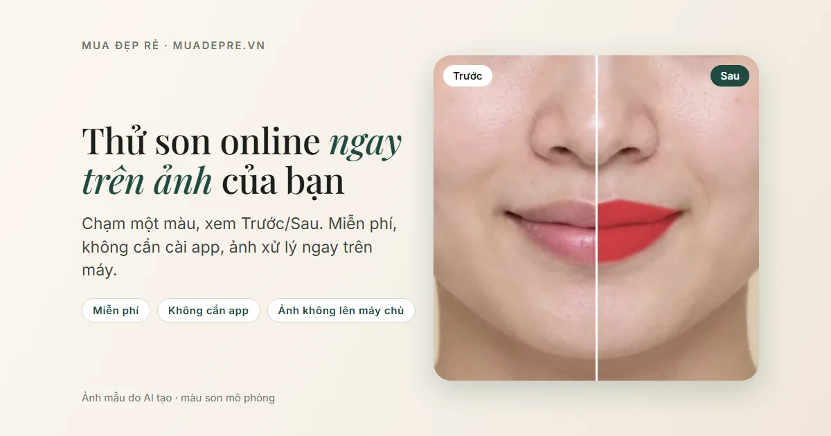 Thử son online trên ảnh của bạn: cách dùng công cụ miễn phí của Mua Đẹp Rẻ
